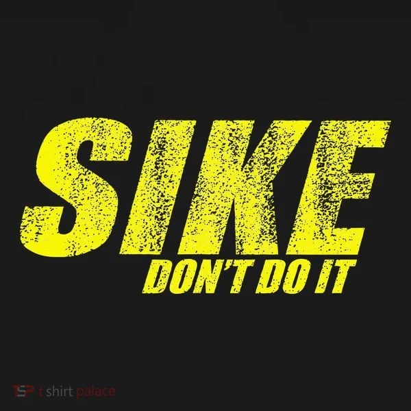 Sike Dont Do It Button