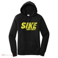 Sike Dont Do It Women's Hoodie thumb 0