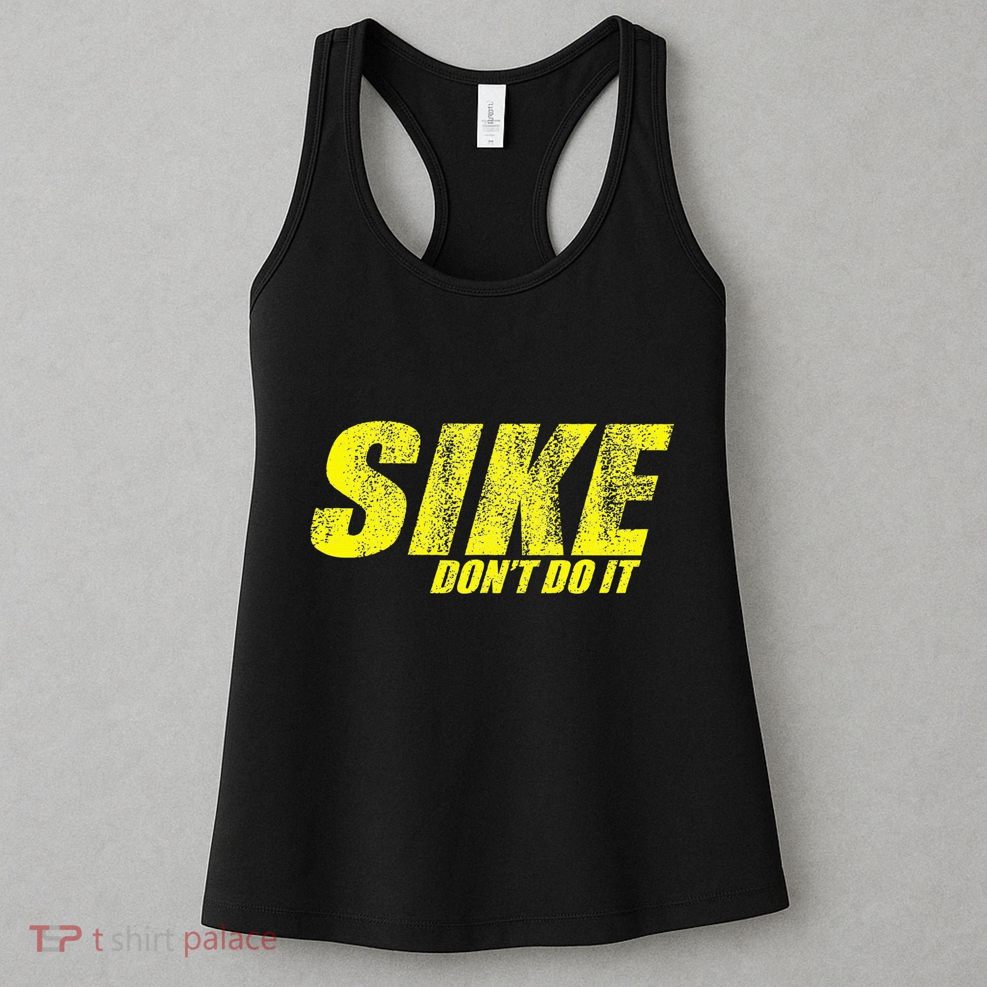 Sike Dont Do It Women's Tank Top