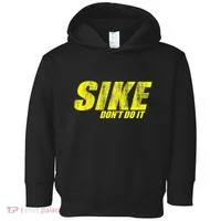 Sike Dont Do It Toddler Hoodie thumb 0