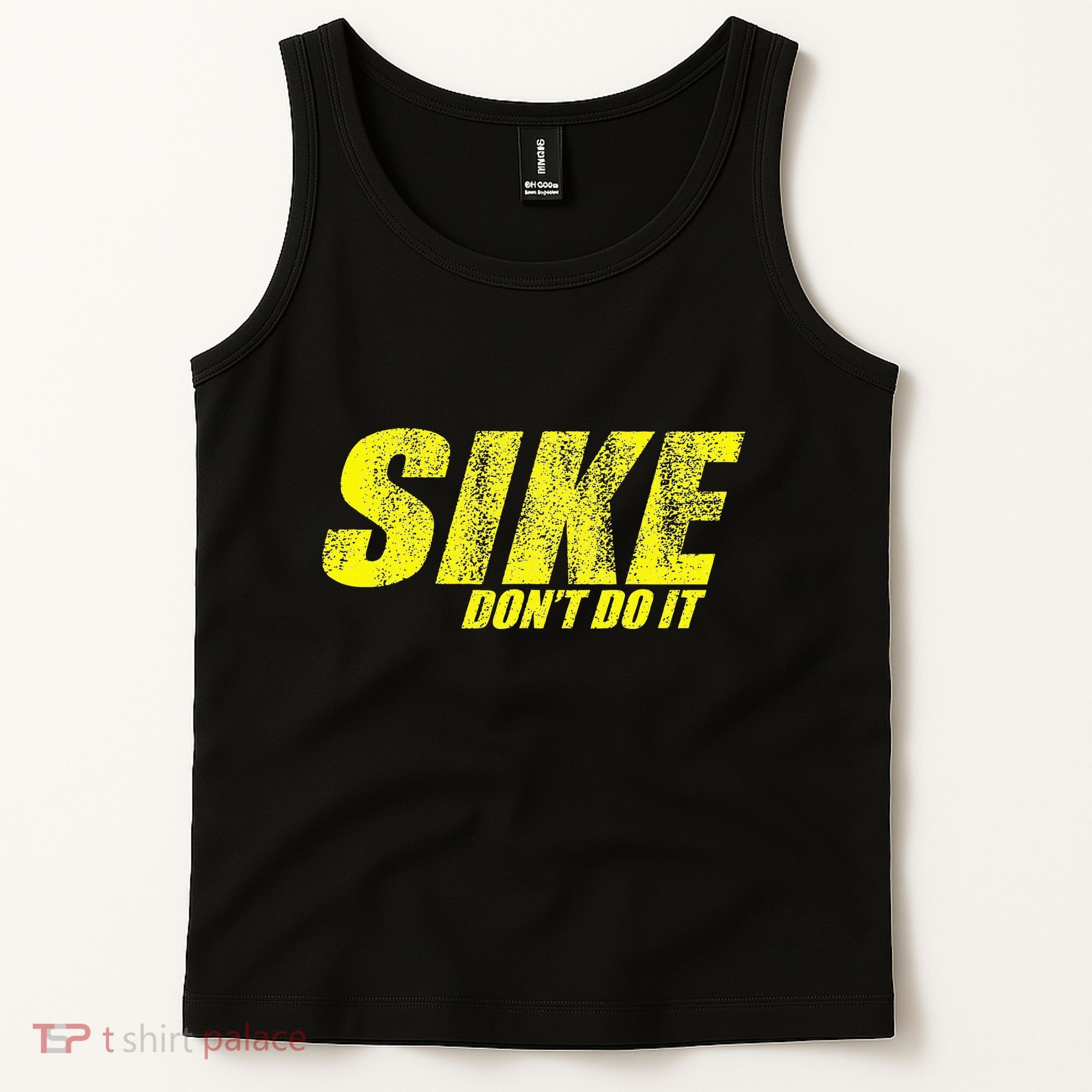 Sike Dont Do It Tank Top