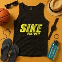 Sike Dont Do It Tank Top thumb 4