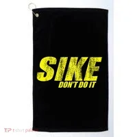 Sike Dont Do It Golf Towel thumb 0