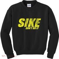 Sike Dont Do It Kids Sweatshirt thumb 0