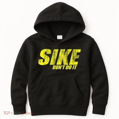 Sike Dont Do It Kids Hoodie