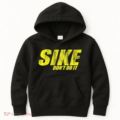 Sike Dont Do It Kids Hoodie