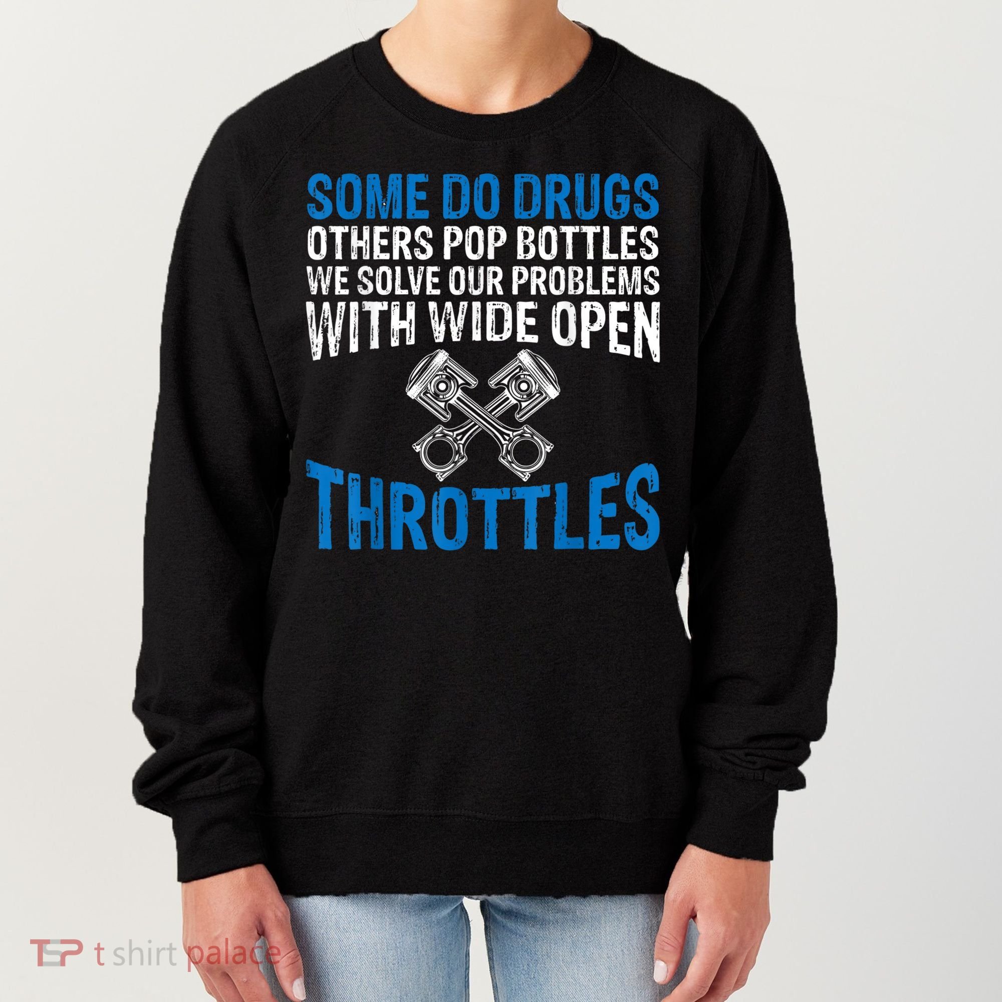 Some Do Drugs Other Pop BOTTLES Funny Mechanic Women's Sweatshirt