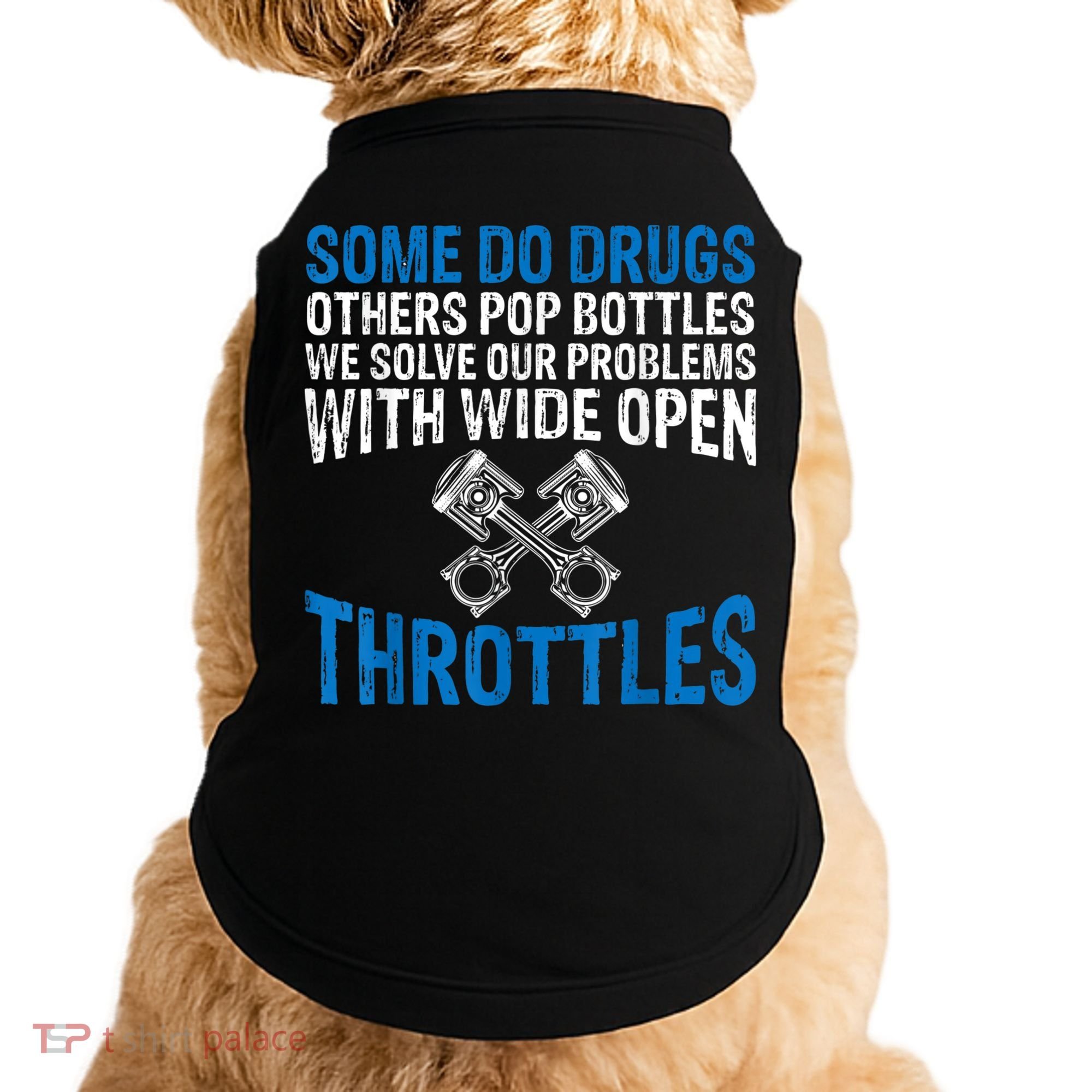Some Do Drugs Other Pop BOTTLES Funny Mechanic Doggie Tank