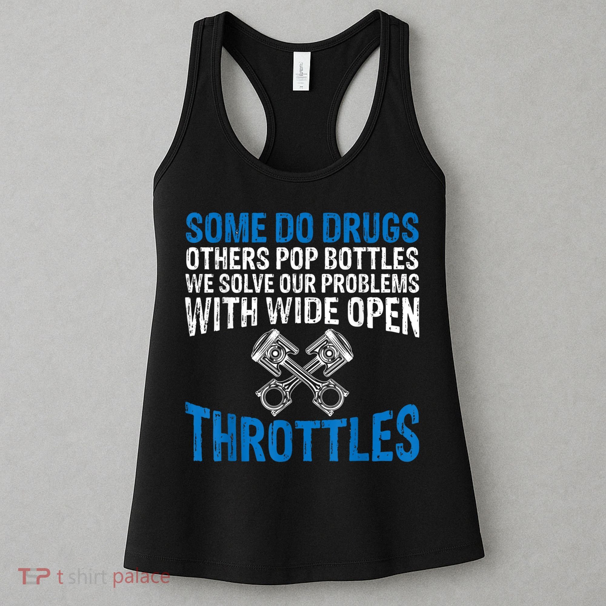 Some Do Drugs Other Pop BOTTLES Funny Mechanic Women's Tank Top