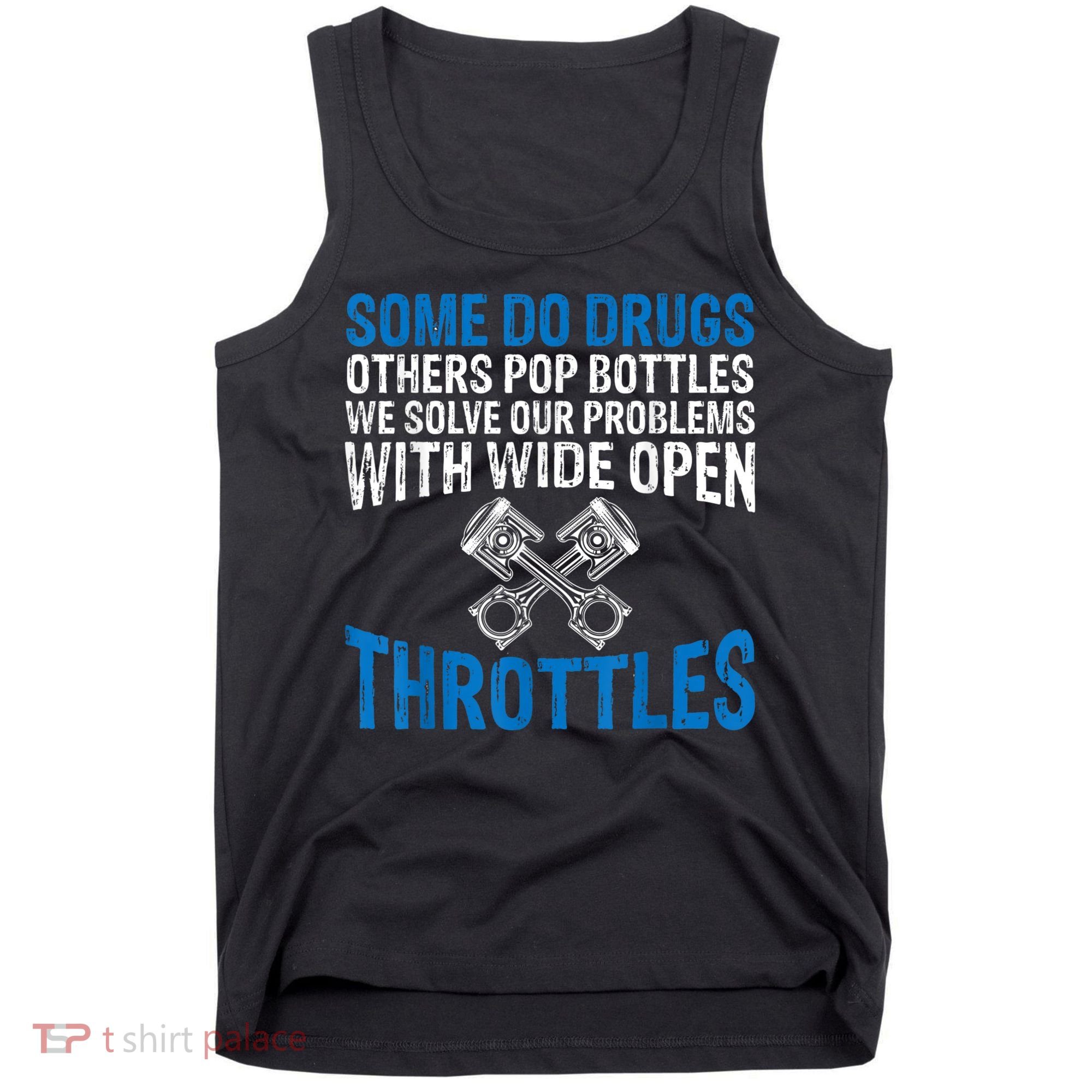 Some Do Drugs Other Pop BOTTLES Funny Mechanic Tank Top