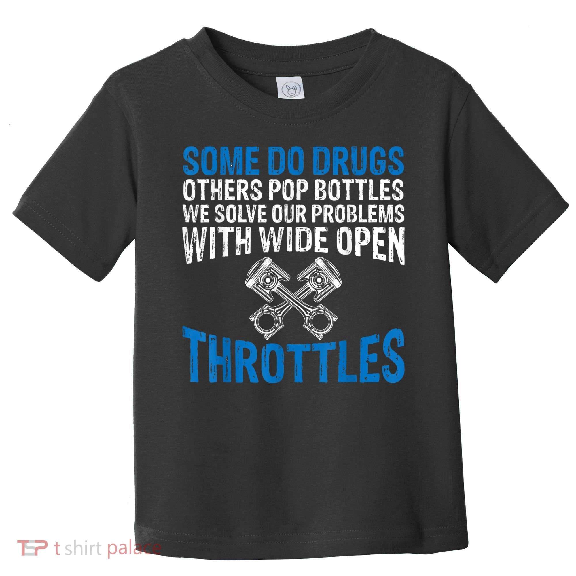 Some Do Drugs Other Pop BOTTLES Funny Mechanic Toddler T-Shirt