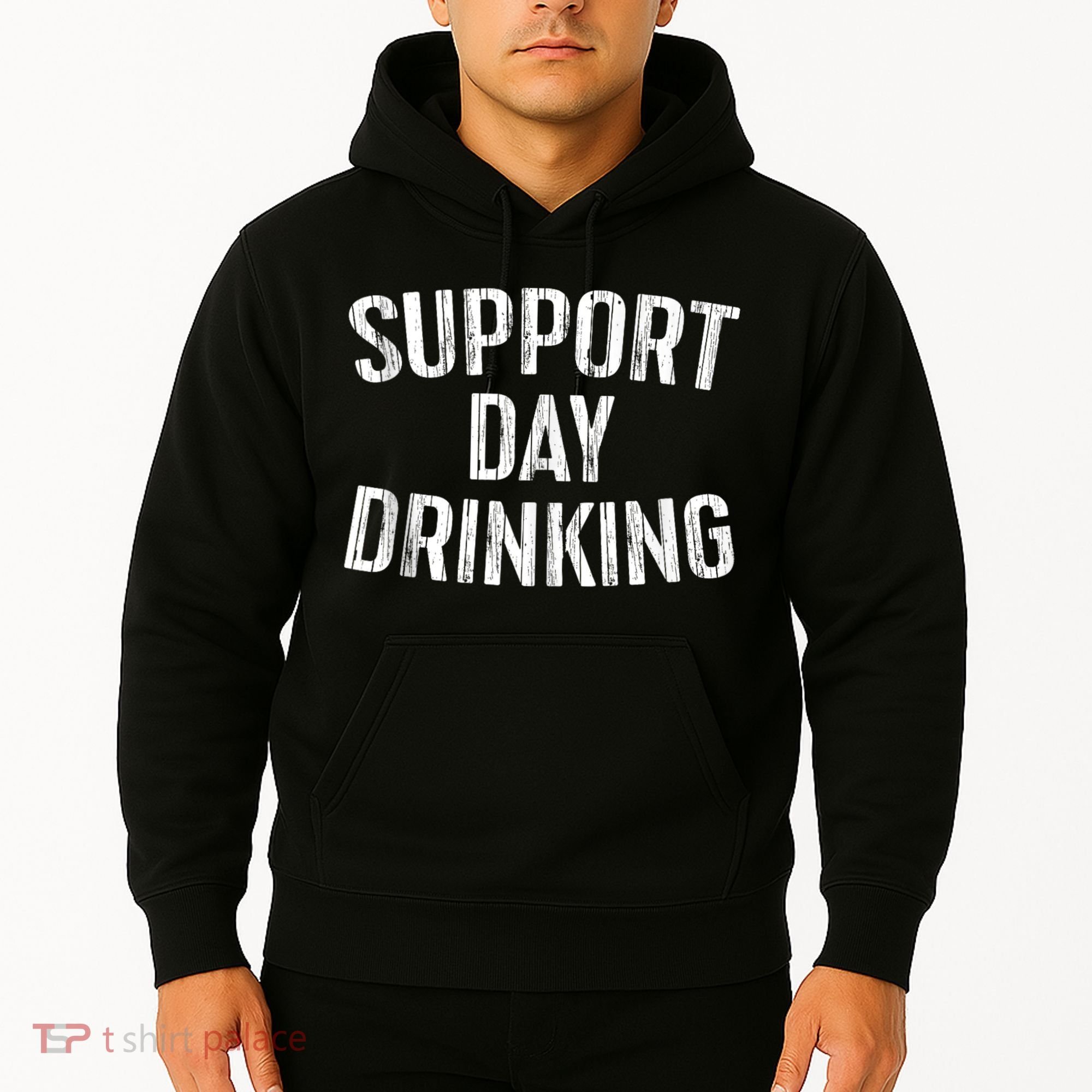 Support Day Drinking Hoodie