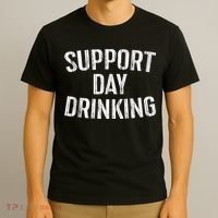Support Day Drinking T-Shirt thumb 3
