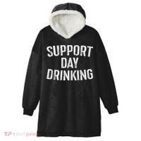 Support Day Drinking Hooded Wearable Blanket thumb 0