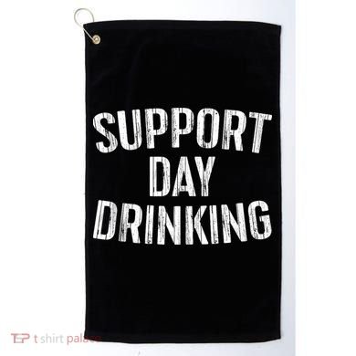 Support Day Drinking Golf Towel