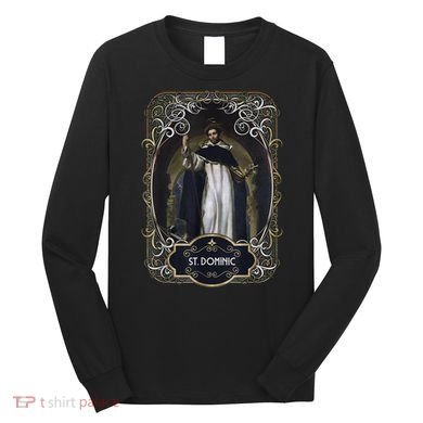 St. Dominic De Guzman Catholic Saint Long Sleeve Shirt