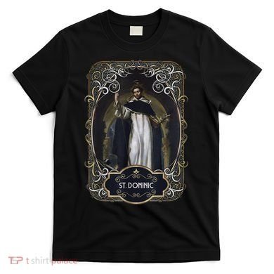St. Dominic De Guzman Catholic Saint T-Shirt