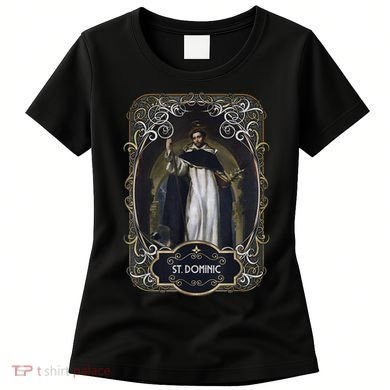 St. Dominic De Guzman Catholic Saint Women's T-Shirt