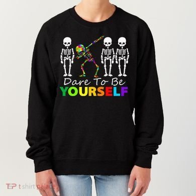 Skeleton Dabbing Dare To Be Yourself Funny Autism Women's Sweatshirt