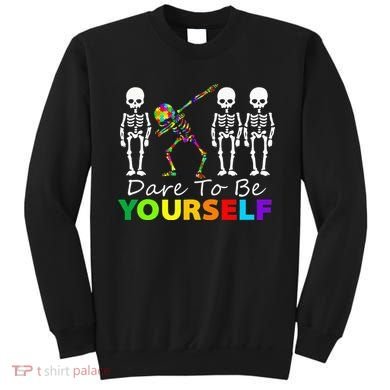 Skeleton Dabbing Dare To Be Yourself Funny Autism Sweatshirt