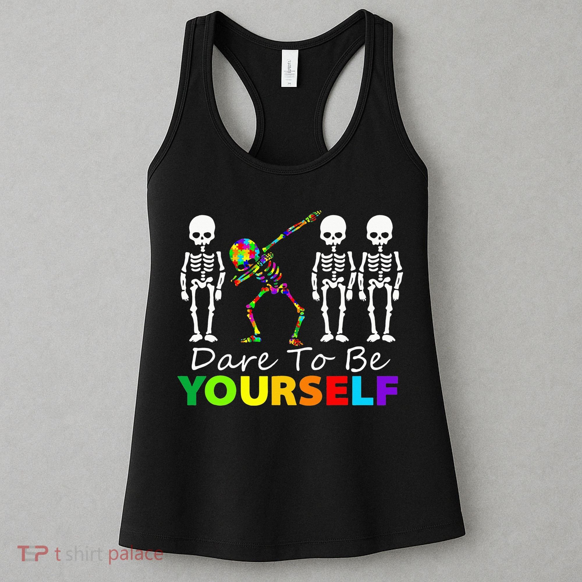 Skeleton Dabbing Dare To Be Yourself Funny Autism Women's Tank Top