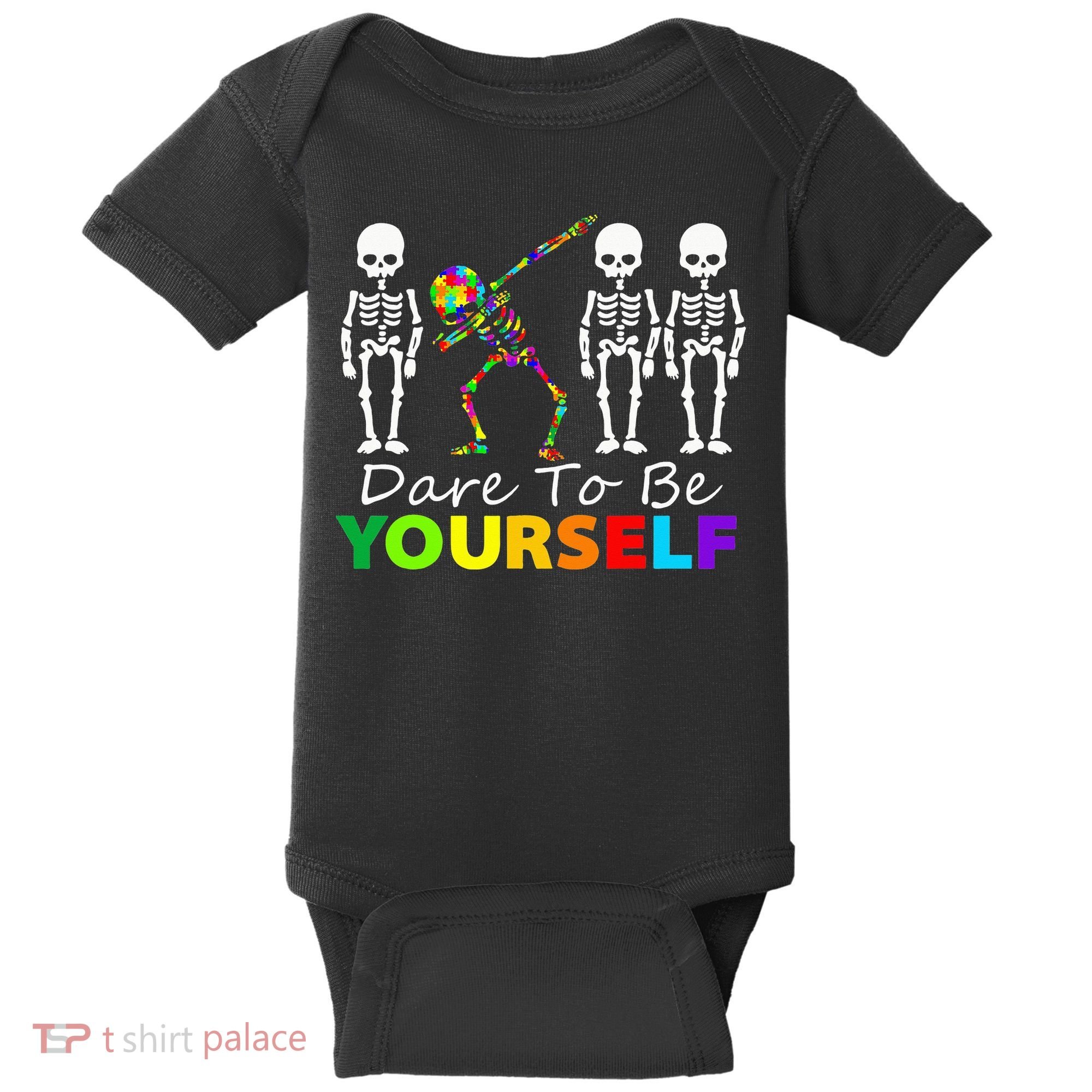Skeleton Dabbing Dare To Be Yourself Funny Autism Baby Bodysuit