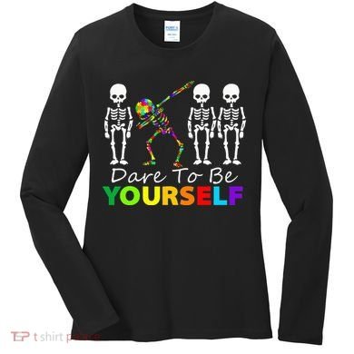 Skeleton Dabbing Dare To Be Yourself Funny Autism Women's Long Sleeve Shirt