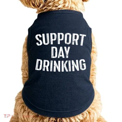 Support Day Drinking Doggie Tank