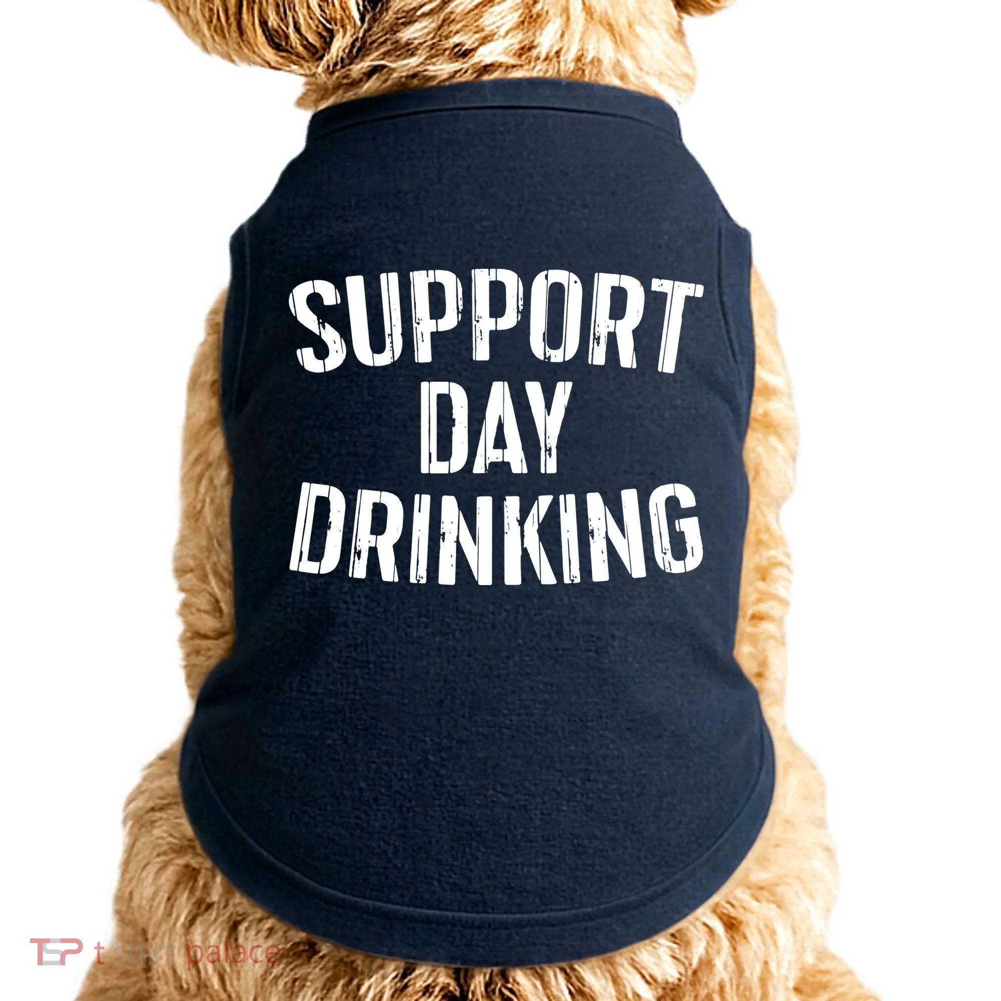 Support Day Drinking Doggie Tank