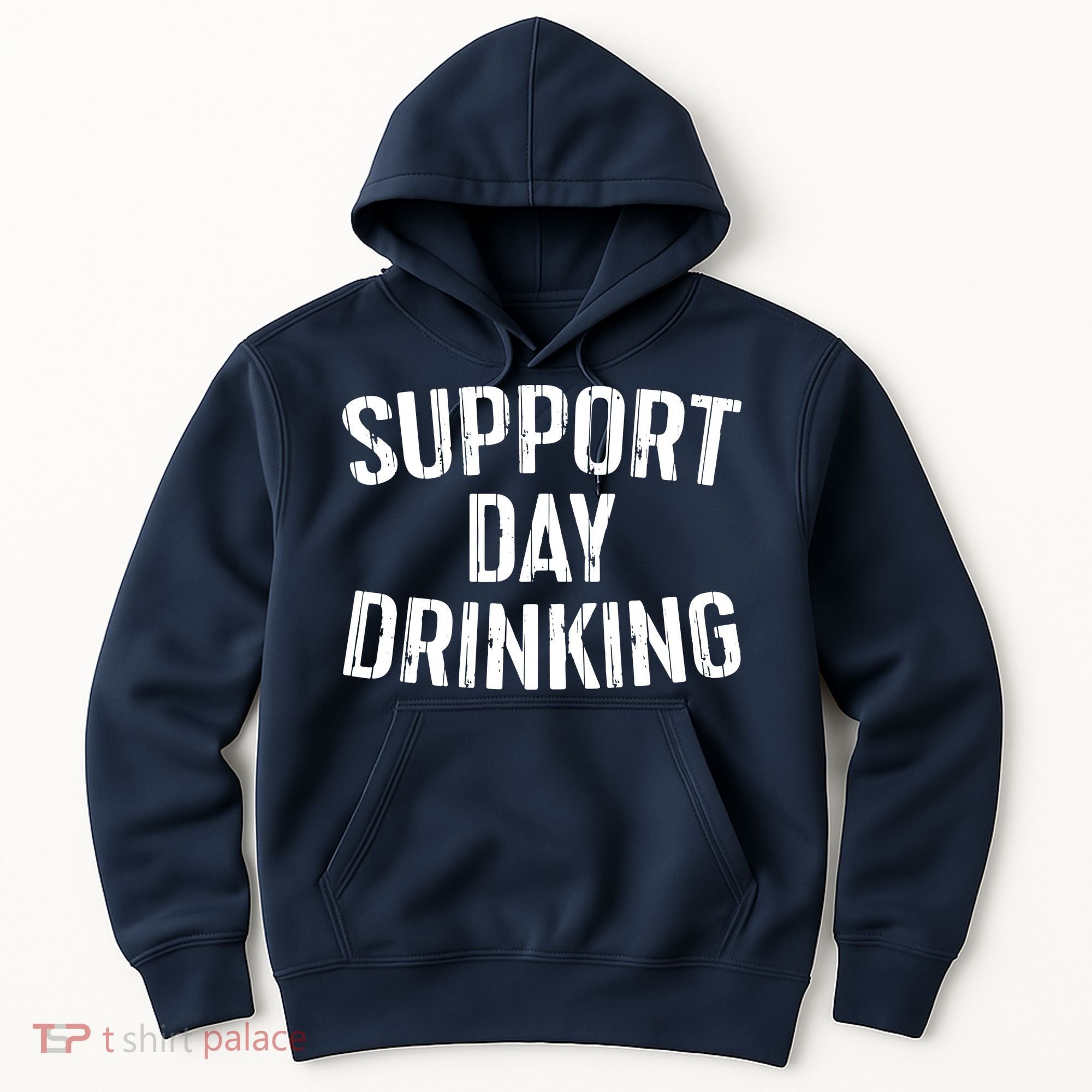 Support Day Drinking Hoodie