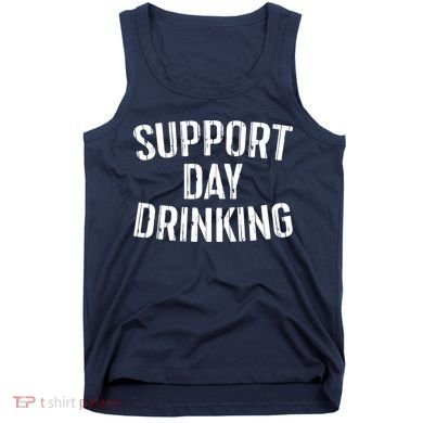 Support Day Drinking Tank Top
