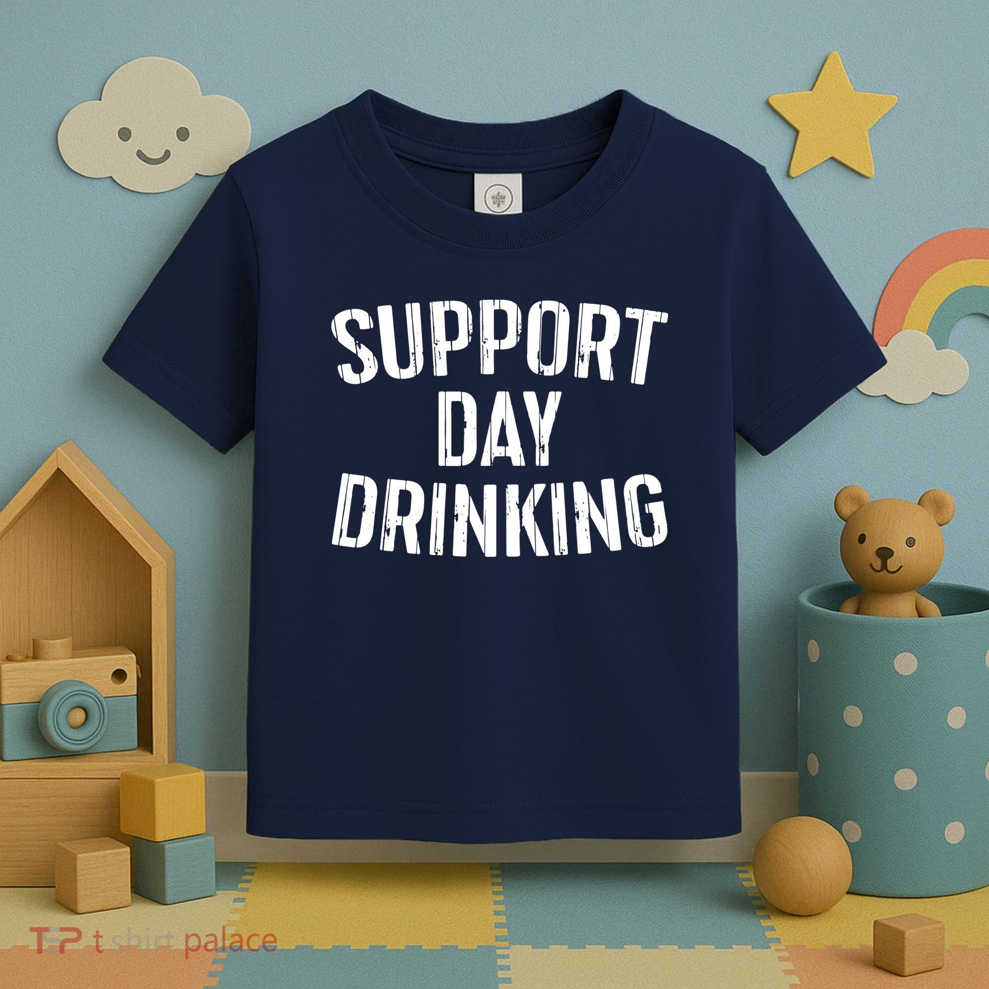 Support Day Drinking Toddler T-Shirt