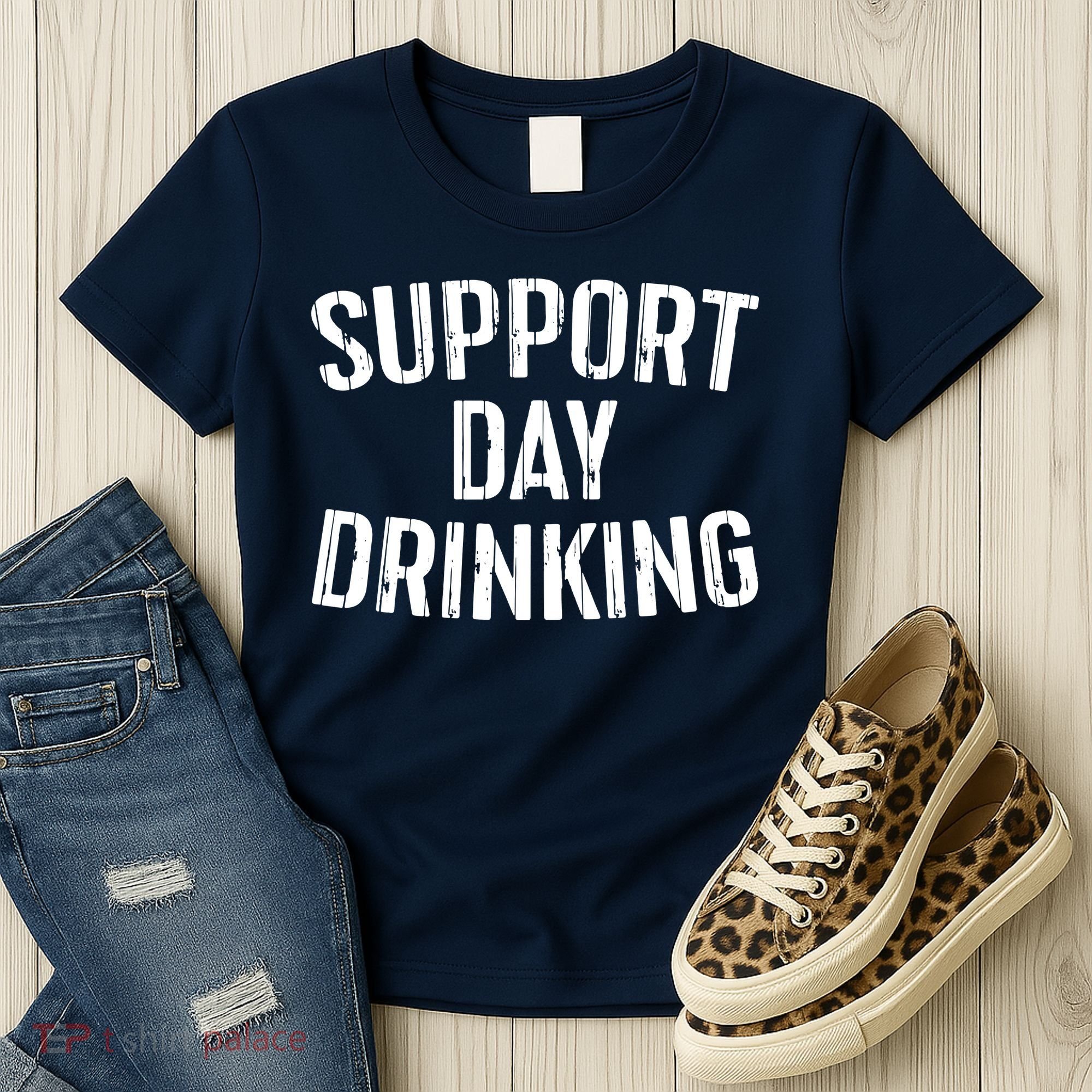 Support Day Drinking Women's T-Shirt