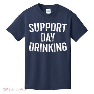 Support Day Drinking Kids T-Shirt