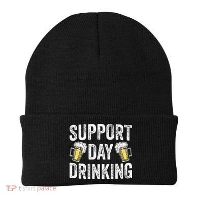 Support Day Drinking Beer Alcohol St Patricks Day Funny Beanie