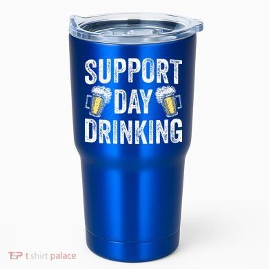 Support Day Drinking Beer Alcohol St Patricks Day Funny Tumbler
