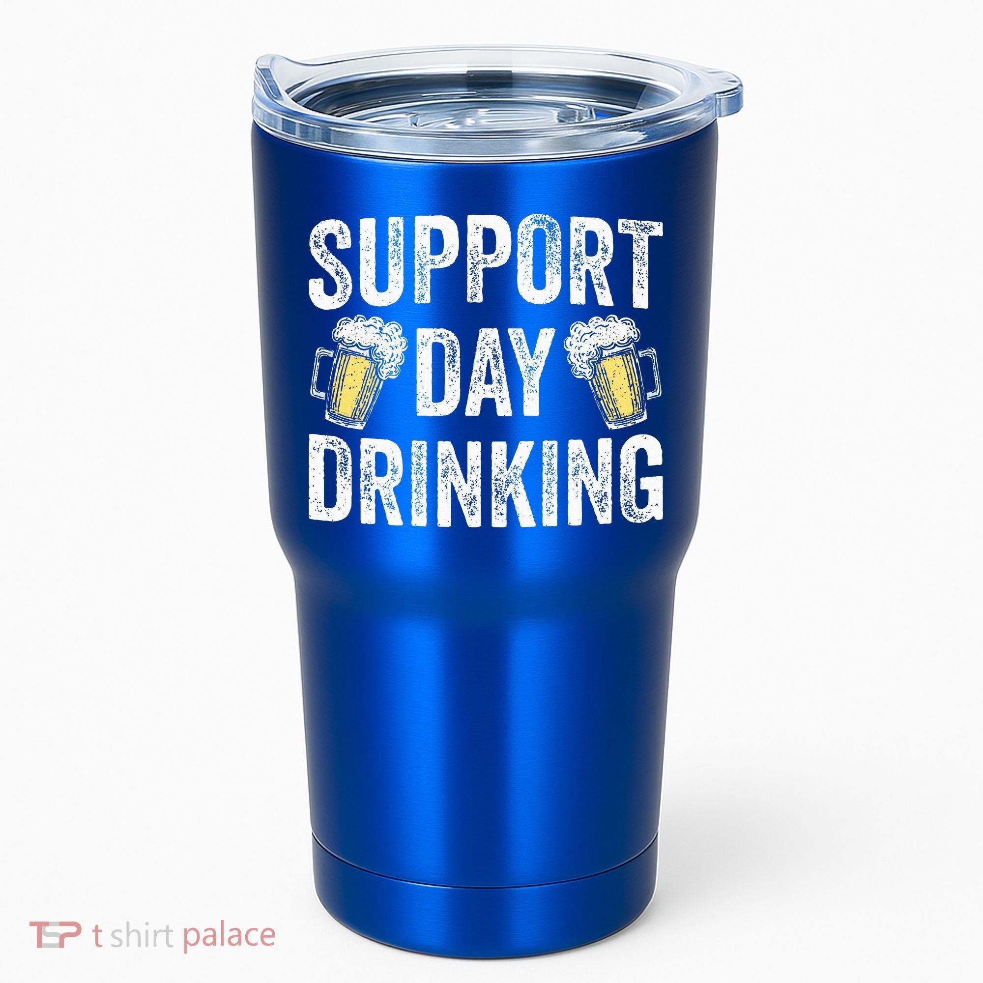 Support Day Drinking Beer Alcohol St Patricks Day Funny Tumbler