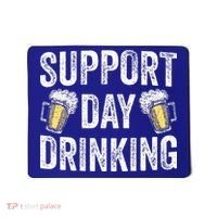 Support Day Drinking Beer Alcohol St Patricks Day Funny Mousepad thumb 0