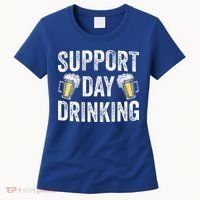 Support Day Drinking Beer Alcohol St Patricks Day Funny Women's T-Shirt thumb 0