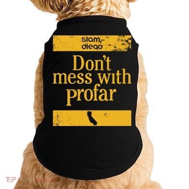 Slam Diego Dont Mess With Profar Doggie Tank
