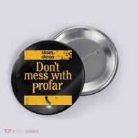 Slam Diego Dont Mess With Profar Button thumb 0