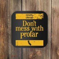 Slam Diego Dont Mess With Profar Coaster thumb 0