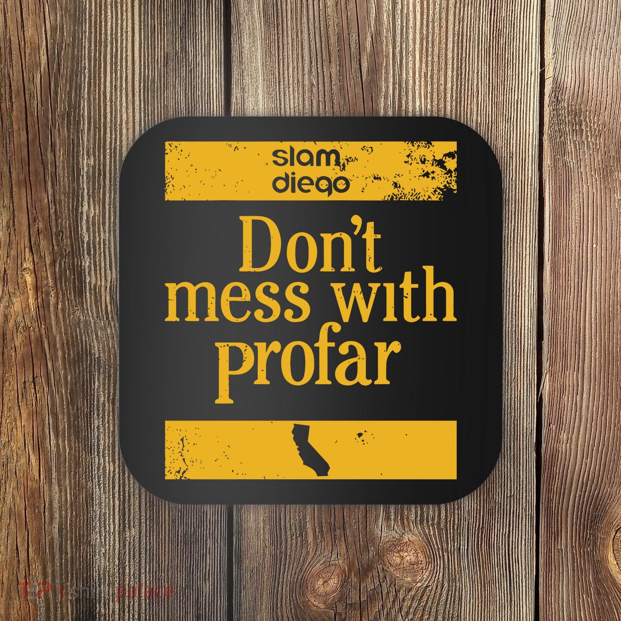 Slam Diego Dont Mess With Profar Coaster