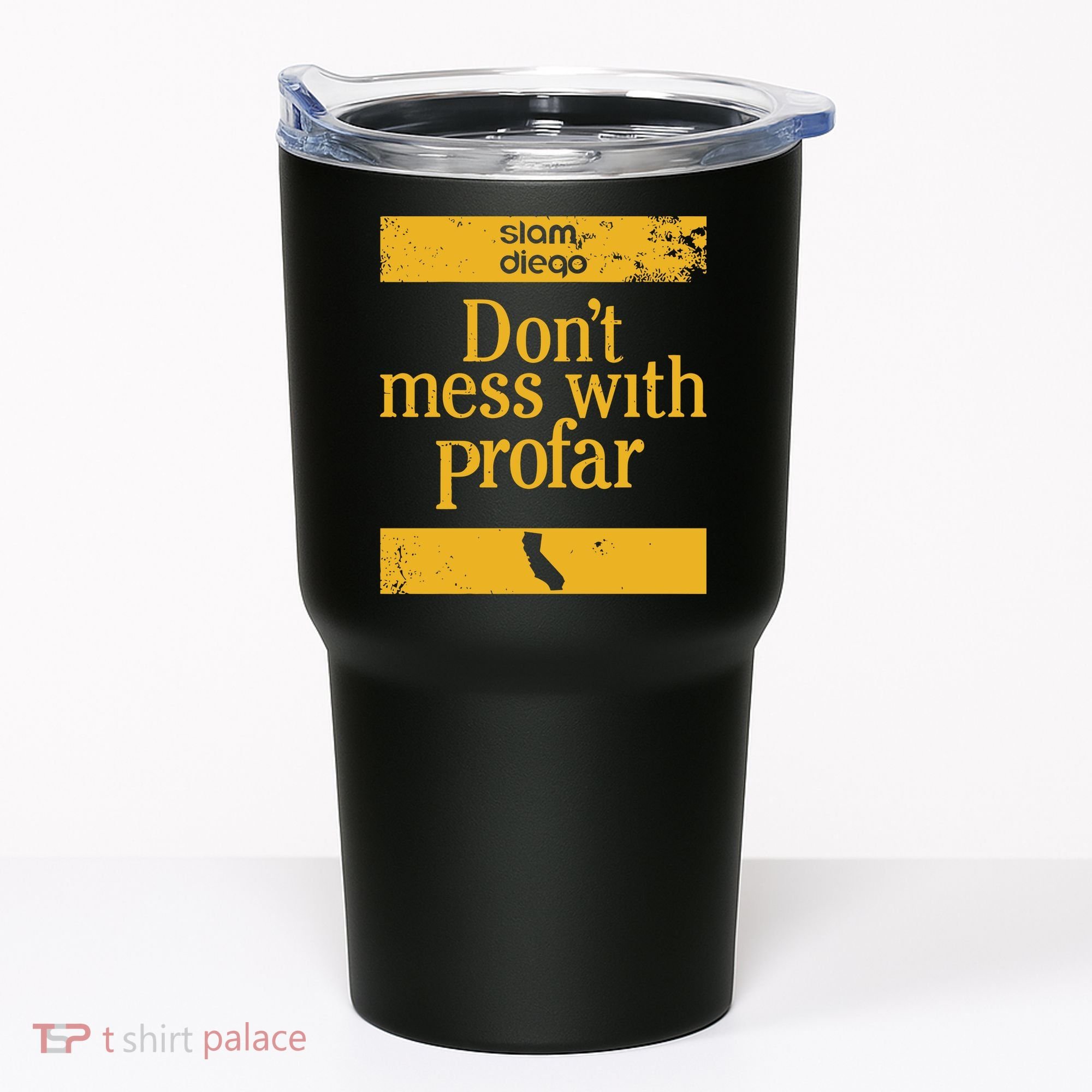 Slam Diego Dont Mess With Profar Tumbler