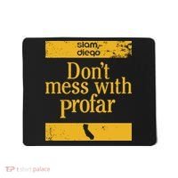 Slam Diego Dont Mess With Profar Mousepad thumb 0