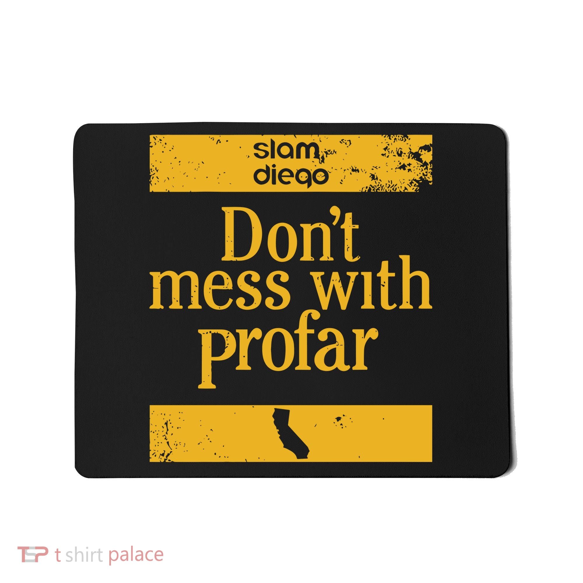 Slam Diego Dont Mess With Profar Mousepad