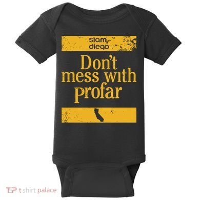 Slam Diego Dont Mess With Profar Baby Bodysuit