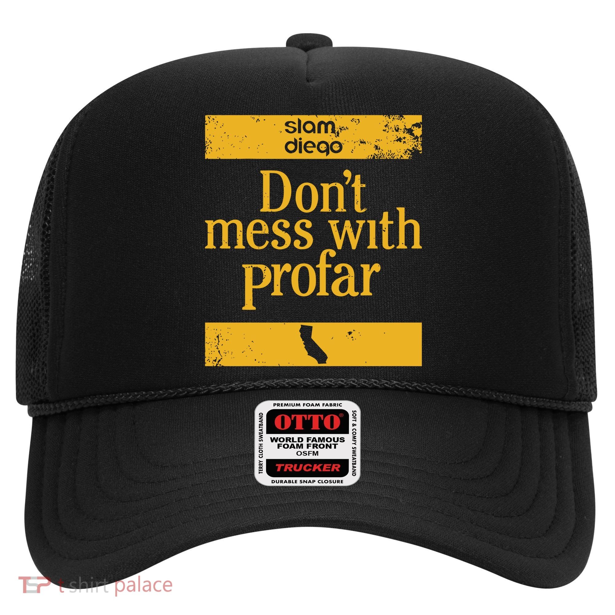 Slam Diego Dont Mess With Profar Hat