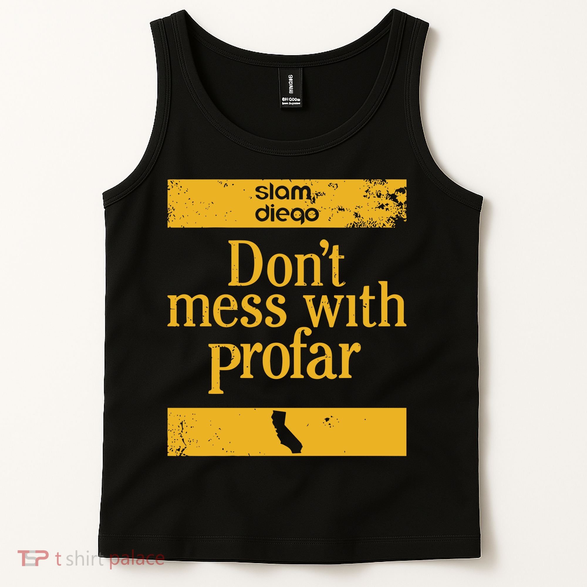 Slam Diego Dont Mess With Profar Tank Top