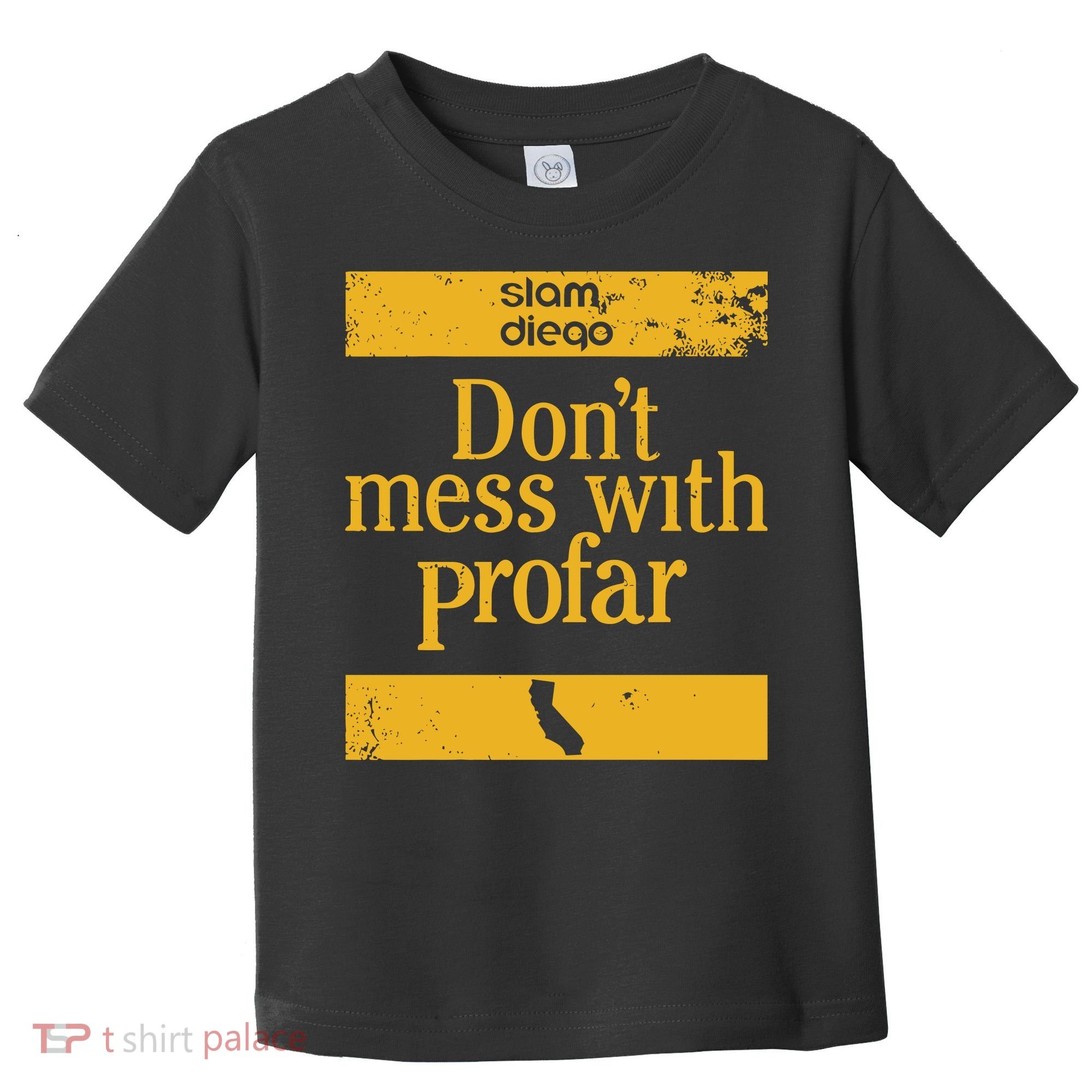 Slam Diego Dont Mess With Profar Toddler T-Shirt